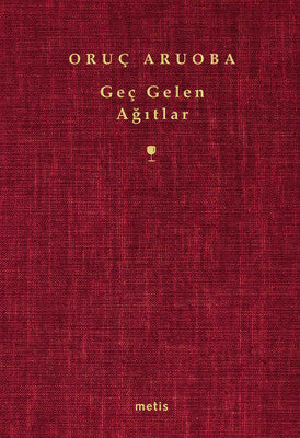 Geç Gelen Ağıtlar | Metis Yayınları