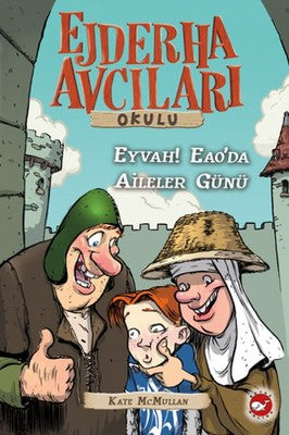 Ejderha Avcıları Okulu 10 - Eyvah! Eao'da Aileler Günü | Beyaz Balina Yayınları