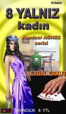 8 Yalnız Kadın | Erko