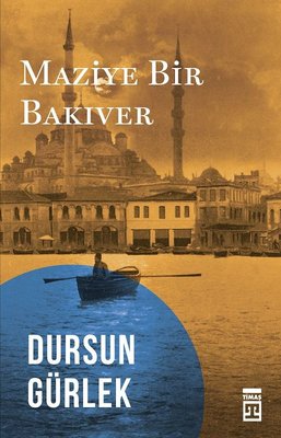 Maziye Bir Bakıver | Timaş Yayınları