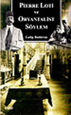 Pierre Loti ve Oryantalist Söylem | Çizgi Kitapevi