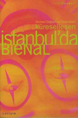 Küreselleşen İstanbul'da Bienal | İletişim Yayınları