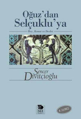 Oğuz'dan Selçuklu'ya | İmge Kitabevi