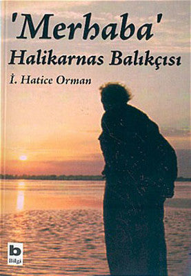 'Merhaba' Halikarnas Balıkçısı | Bilgi Yayınevi