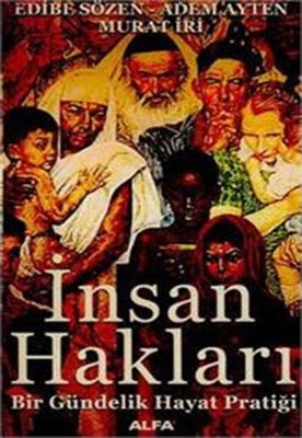 İnsan Hakları-Bir Gündelik Hayat Pratiği | Alfa Yayınları