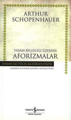 Yaşam Bilgeliği Üzerine Aforizmalar - Hasan Ali Yücel Klasikleri | İş Bankası Kültür Yayınları