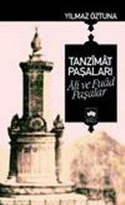 Tanzimat Paşaları Ali ve Fuad Paşalar | Ötüken Yayınları