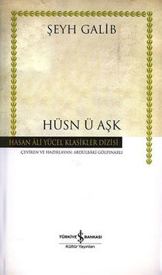 Hüsn-ü Aşk - Hasan Ali Yücel Klasikleri | İş Bankası Kültür Yayınları