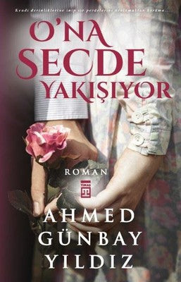 O'na Secde Yakışıyor | Timaş Yayınları