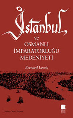 İstanbul ve Osmanlı İmparatorluğu Medeniyeti | Bilge Kültür Sanat