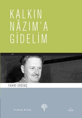 Kalkın Nazım'a Gidelim | Yordam Kitap