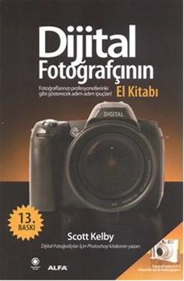 Dijital Fotoğrafçının El Kitabı | Alfa Yayınları