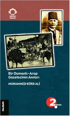 Bir Osmanlı Arap Gazetecinin Anıları | Klasik Yayınları