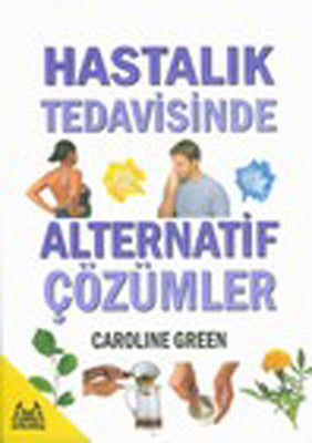 Hastalık Tedavisinde Alternatif Çözümler | Arkadaş Yayıncılık