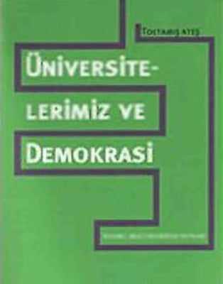 Üniversitelerimiz ve Demokrasi | İstanbul Bilgi Üniv.Yayınları
