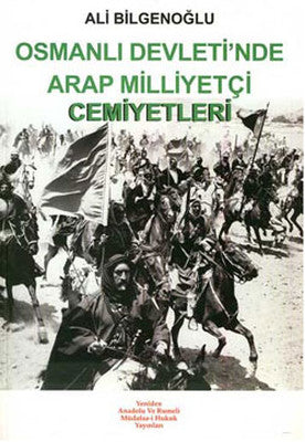 Osmanlı Devleti'nde Arap Milliyetçiliği Cemiyetler | Yeniden Ana. ve Rum. Yayınları