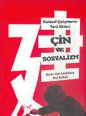 Küresel Çatışmanın Yeni Aktörü Çin ve Sosyalizm | Kalkedon