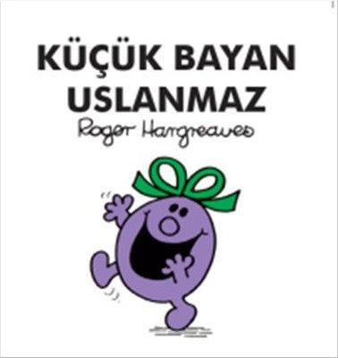 Küçük Bayan Uslanmaz | Doğan ve Egmont Yayıncılık