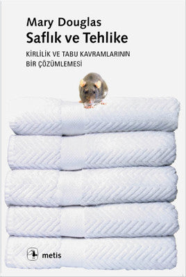 Saflık ve Tehlike Kirlilik ve Tabu Kavramlarının Bir Çözümlenmesi | Metis Yayınları