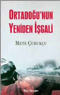 Ortadoğu'nun Yeniden İşgali | Kalkedon