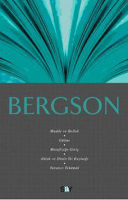 Bergson - Fikir Mimarları 10 | Say Yayınları