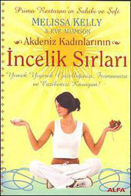 Akdeniz Kadınlarının İncelik Sırları | Alfa Yayınları