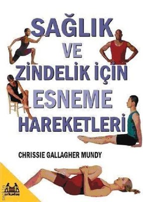 Sağlık ve Zindelik İçin Esneme Hareketleri | Arkadaş Yayıncılık