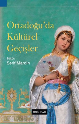 Ortadoğu'da Kültürel Geçişler | Doğu Batı Yayınları