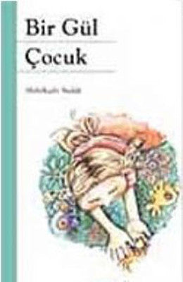 Bir Gül Çocuk | Kök Yayıncılık