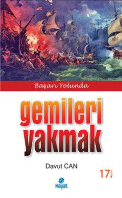 Başarı Yolunda Gemileri Yakmak | Hayat Yayıncılık