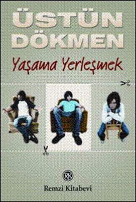 Küçük Şeyler 3 - Yaşama Yerleşmek | Remzi Kitabevi