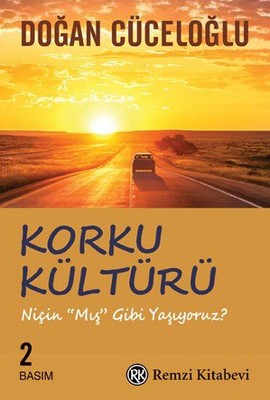 Korku Kültürü - Niçin 'Mış Gibi' Yaşıyoruz ? | Remzi Kitabevi