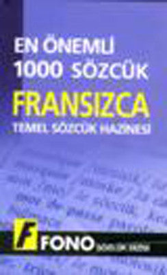 En Önemli 1000 Sözcük Fransızcada Temel Sözcük Hazinesi | Fono Yayınları