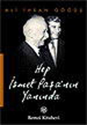 Hep İsmet Paşa'nın Yanında | Remzi Kitabevi