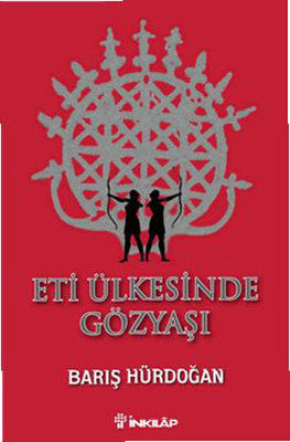 Eti Ülkesinde Gözyaşı | İnkılap Yayınları