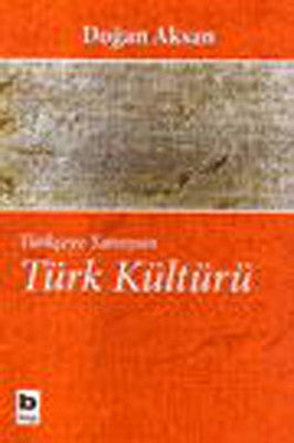 Türkçeye Yansıyan Türk Kültürü | Bilgi Yayınevi