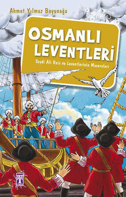 Osmanlı Leventleri - Seydi Ali Reis ve Leventlerin Maceraları | Genç Timaş