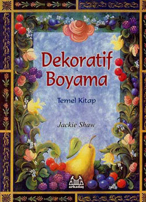 Dekoratif Boyama Temel Kitap | Arkadaş Yayıncılık
