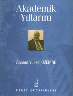 Akademik Yıllarım | Boğaziçi Yayınları