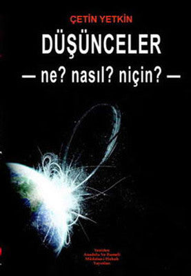Düşünceler - Ne? Nasıl? Niçin? | Yeniden Ana. ve Rum. Yayınları