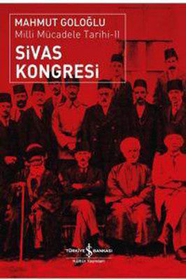 Sivas Kongresi-Milli Mücadele Tarihi 2 | İş Bankası Kültür Yayınları