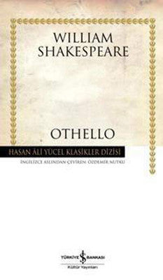 Othello - Hasan Ali Yücel Klasikleri | İş Bankası Kültür Yayınları - Hasan Ali Yücel Klasikler Dizisi