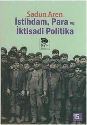 İstihdam Para ve İktisadi Politika | İmge Kitabevi