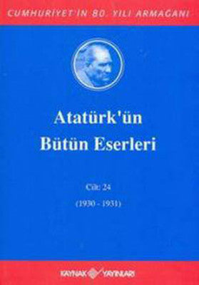 Atatürk'ün Bütün Eserleri-Cilt 24 | Kaynak Yayınları