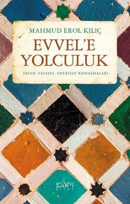 Evvele Yolculuk | Sufi Kitap