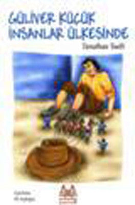 Güliver Küçük İnsanlar Ülkesinde | Arkadaş Yayıncılık