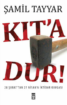 Kıt'a Dur | Timaş Yayınları
