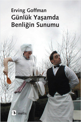 Günlük Yaşamda Benliğin Sunumu | Metis Yayınları