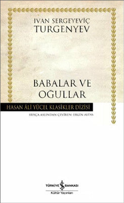 Babalar ve Oğullar - Hasan Ali Yücel Klasikleri | İş Bankası Kültür Yayınları