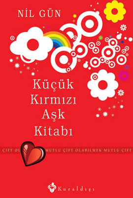 Küçük Kırmızı Aşk Kitabı - Mutlu Çift Olabilmek | Kuraldışı Yayınları
